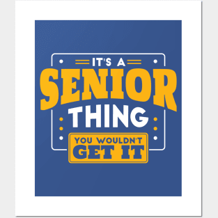 It's a Senior Thing, You Wouldn't Get It // Back to School Senior Year Posters and Art